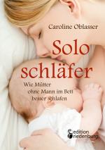 Cover-Bild Soloschläfer - Wie Mütter ohne Mann im Bett besser schlafen