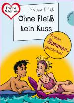 Cover-Bild Sommer, Sonne, Ferienliebe - Ohne Fleiß kein Kuss