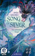Cover-Bild Song of Silver – Das verbotene Siegel (Song of Silver 1)