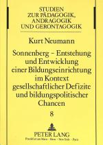 Cover-Bild Sonnenberg - Entstehung und Entwicklung einer Bildungseinrichtung im Kontext gesellschaftlicher Defizite und bildungspolitischer Chancen