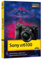 Cover-Bild Sony Alpha A6100 - Handbuch zur Kamera