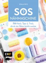 Cover-Bild SOS Nähmaschine – 100 Hacks, Tipps & Tricks, die dir das Nähen leichter machen