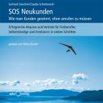 Cover-Bild SOS Neukunden: Wie man Kunden gewinnt, ohne anrufen zu müssen