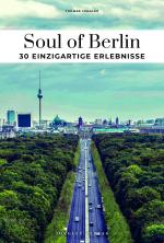 Cover-Bild Soul of Berlin 30 einzigartige Erlebnisse