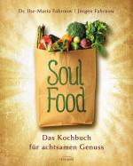 Cover-Bild Soulfood - das Kochbuch für achtsamen Genuss