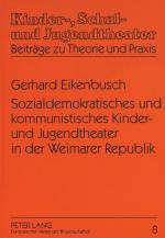 Cover-Bild Sozialdemokratisches und kommunistisches Kinder- und Jugendtheater in der Weimarer Republik