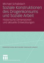 Cover-Bild Soziale Konstruktionen des Drogenkonsums und Soziale Arbeit