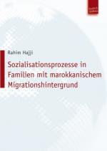 Cover-Bild Sozialisationsprozesse in Familien mit marokkanischem Migrationshintergrund