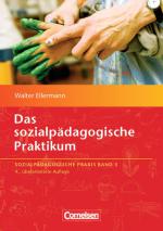 Cover-Bild Sozialpädagogische Praxis / Band 3 - Das sozialpädagogische Praktikum (4., überarbeitete Auflage)