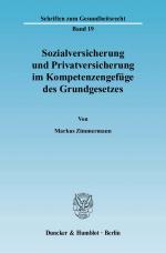 Cover-Bild Sozialversicherung und Privatversicherung im Kompetenzengefüge des Grundgesetzes.