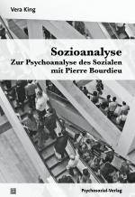 Cover-Bild Sozioanalyse – Zur Psychoanalyse des Sozialen mit Pierre Bourdieu
