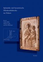 Cover-Bild Spätantike und byzantinische Elfenbeinbildwerke im Diskurs