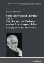 Cover-Bild Späte Schriften zur Literatur. Teil 1: Zur Literatur der Moderne und zur Literaturgeschichte