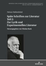 Cover-Bild Späte Schriften zur Literatur. Teil 2: Zur Lyrik und Experimentellen Literatur