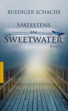 Cover-Bild Spätestens in Sweetwater