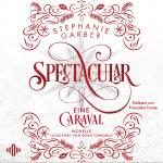 Cover-Bild Spectacular (Caraval 4)