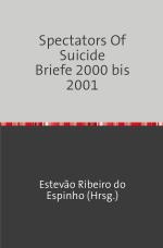 Cover-Bild Spectators Of Suicide Briefe 2000 bis 2001