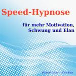 Cover-Bild Speed-Hypnose für mehr Motivation, Schwung und Elan