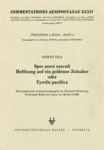 Cover-Bild Spes aurei saeculi. Hoffnung auf ein Goldenes Zeitalter oder Tyrolis pacifica