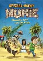 Cover-Bild Spezial-Agent Mumie - Kleopatra total von der Rolle