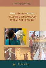 Cover-Bild Spiel - Theater - Medien in Kinheitspädagogik und sozialer Arbeit