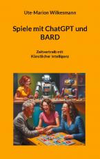 Cover-Bild Spiele mit ChatGPT und BARD