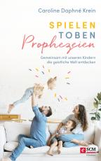 Cover-Bild Spielen. Toben. Prophezeien.