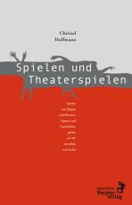 Cover-Bild Spielen und Theaterspielen