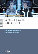 Cover-Bild Spielerische Fiktionen – Transmediale Genrekonzepte in Videospielen