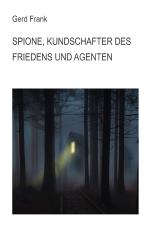 Cover-Bild SPIONE, KUNDSCHAFTER DES FRIEDENS UND AGENTEN