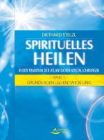 Cover-Bild Spirituelles Heilen in der Tradition der atlantischen Kristallchirurgen