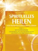 Cover-Bild Spirituelles Heilen in der Tradition der atlantischen Kristallchirurgen