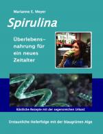 Cover-Bild Spirulina Überlebensnahrung für ein neues Zeitalter