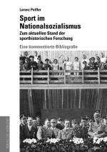 Cover-Bild Sport im Nationalsozialismus: Zum aktuellen Stand der sporthistorischen Forschung