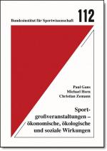 Cover-Bild Sportgroßveranstaltungen - ökonomische, ökologische und soziale Wirkungen