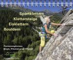 Cover-Bild Sportklettern - Klettersteige - Eisklettern - Bouldern Ferienregionen Imst, Pitztal und Ötztal