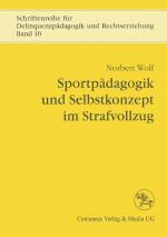 Cover-Bild Sportpädagogik und Selbstkonzept im Strafvollzug