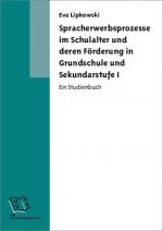 Cover-Bild Spracherwerbsprozesse im Schulalter und deren Förderung in Grundschule und Sekundarstufe I