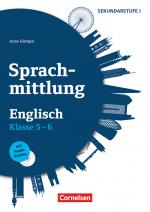 Cover-Bild Sprachmittlung in den Fremdsprachen Sekundarstufe I - Englisch - Klasse 5/6