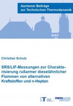 Cover-Bild SRS/LIF-Messungen zur Charakterisierung rußarmer dieselähnlicher Flammen von alternativen Kraftstoffen und n-Heptan