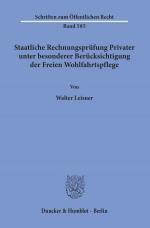 Cover-Bild Staatliche Rechnungsprüfung Privater, unter besonderer Berücksichtigung der Freien Wohlfahrtspflege.