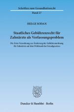 Cover-Bild Staatliches Gebührenrecht für Zahnärzte als Verfassungsproblem.