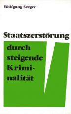 Cover-Bild Staatszerstörung durch steigende Kriminalität