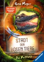 Cover-Bild Stadt der bösen Tiere, Band 2: Die Rettung (Tier-Fantasy ab 10 Jahre von Bestseller-Autorin Gina Mayer)