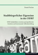 Cover-Bild Stadtbürgerlicher Eigensinn in der DDR?