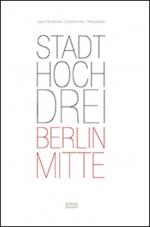 Cover-Bild StadtHochDrei – Berlin-Mitte