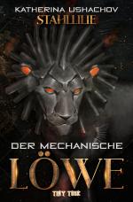 Cover-Bild Stahllilie: Der mechanische Löwe