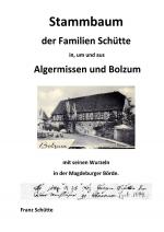 Cover-Bild Stammbaum der Familien Schütte in, um und aus Algermissen und Bolzum