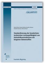 Cover-Bild Standardisierung der brandschutztechnischen Leistungsfähigkeit von Holztafelkonstruktionen mit biogenen Dämmstoffen