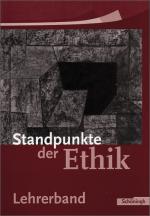 Cover-Bild Standpunkte der Ethik - Lehr- und Arbeitsbuch für die Sekundarstufe II - Ausgabe 2005